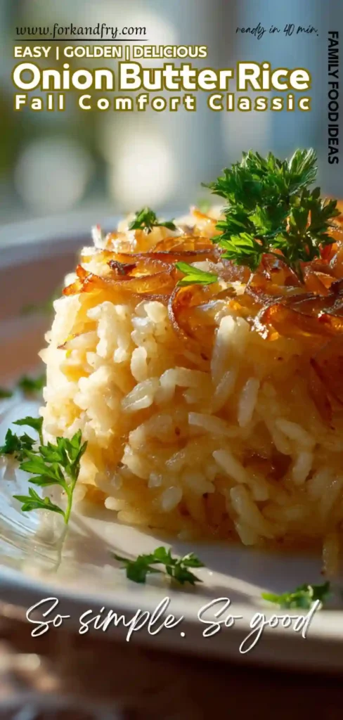 Easy Fall Side Dish Onion Butter Rice Buttery onion rice served warm with fall herbs