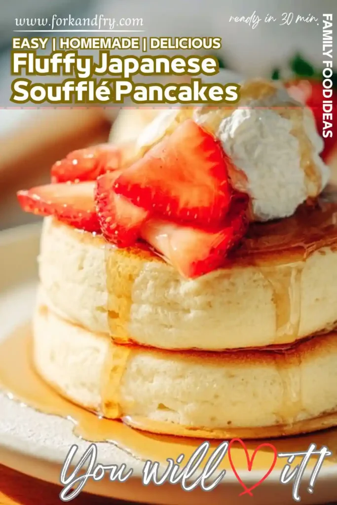 Fluffy Japanese Soufflé Pancakes – Easy 30-Minute Breakfast Treat Tall fluffy Japanese soufflé pancakes topped with strawberries, whipped cream, and maple syrup drizzle