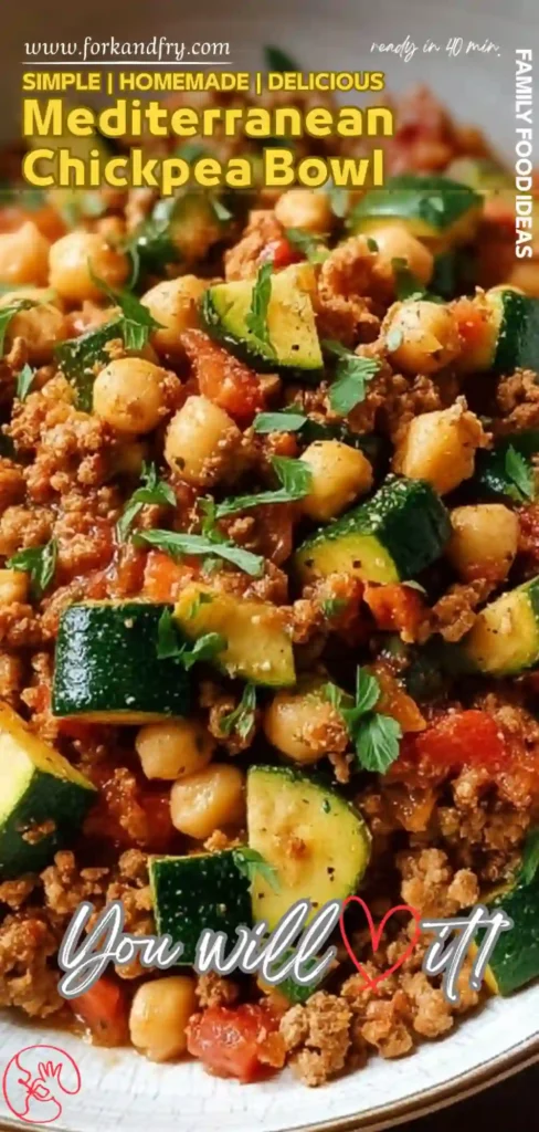Easy Mediterranean Chickpea Bowl vertical Mediterranean chickpea bowl with zucchini, beef, and parsley with text overlay for family dinner
