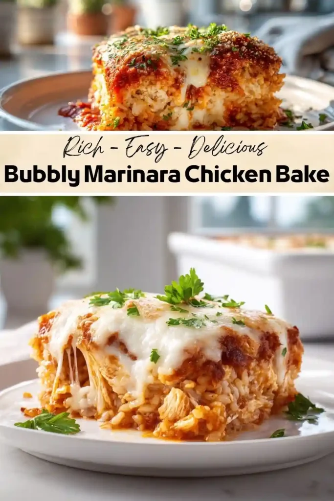 Bubbly Marinara Chicken Bake Bubbly marinara chicken bake with tender chicken, rice, marinara sauce, and melted mozzarella cheese.
