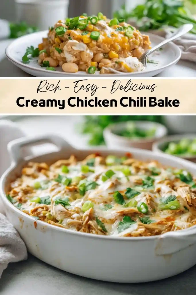 Creamy Chicken Chili Bake Collage featuring a creamy white chicken chili casserole topped with melted cheese, green onions, and cilantro, labeled "Creamy Chicken Chili Bake."